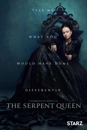 A Rainha Serpente - The Serpent Queen - 1ª Temporada 2022 Torrent