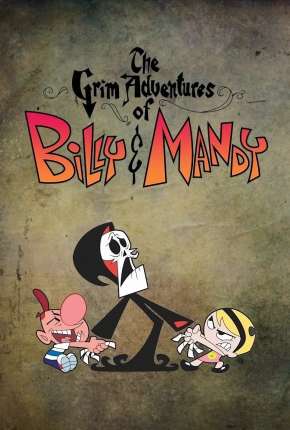 As Terríveis Aventuras de Billy e Mandy 2001 Torrent