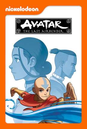 Avatar - A Lenda de Aang - 1ª Temporada 2005 Torrent