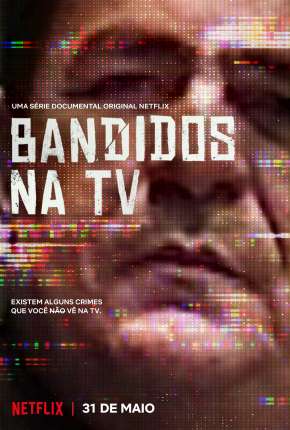 Bandidos na TV - 1ª Temporada Completa 2020 Torrent