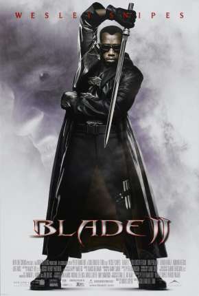 Blade II - O Caçador de Vampiros 2002 Torrent