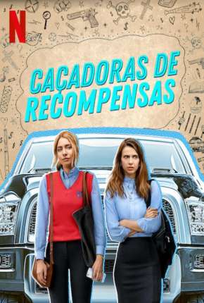 Caçadoras de Recompensas - 1ª Temporada Completa 2020 Torrent