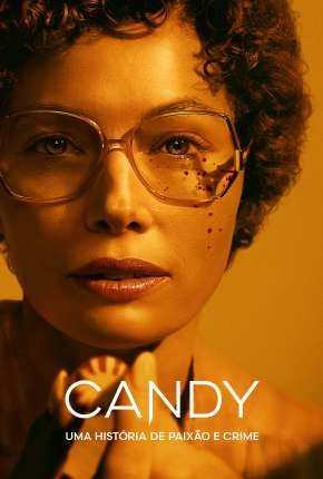 Candy - Uma História de Paixão e Crime 2022 Torrent