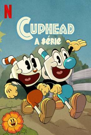 Cuphead - A Série - 1ª Temporada Completa 2022 Torrent