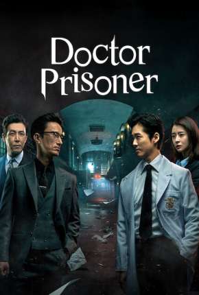 Doctor Prisoner - 1ª Temporada Completa Legendada 2021 Torrent