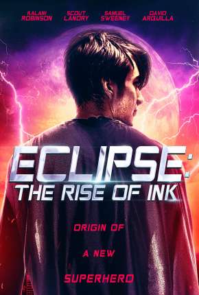 Eclipse - The Rise of Ink - Legendado 2018 Torrent