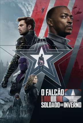 Falcão e o Soldado Invernal - 1ª Temporada Completa 2021 Torrent