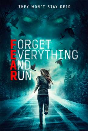 F.E.A.R. - Forget Everything and Run Legendado 2021 Torrent