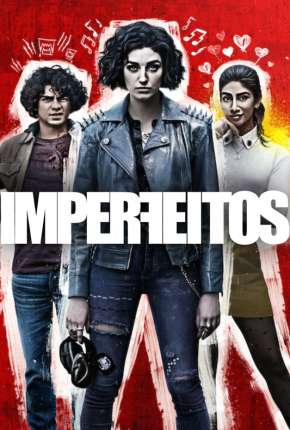 Imperfeitos - 1ª Temporada Completa Legendada 2022 Torrent