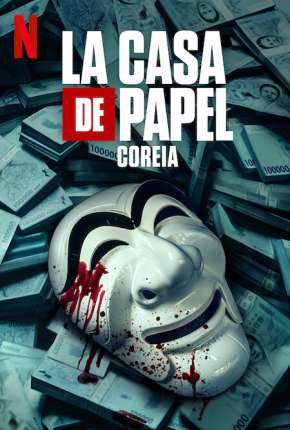 La Casa de Papel - Coreia - 1ª Temporada Completa 2022 Torrent