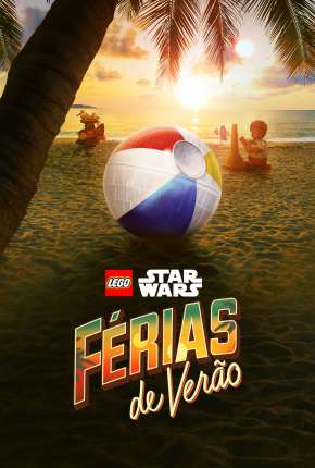 Lego Star Wars - Férias de Verão 2022 Torrent