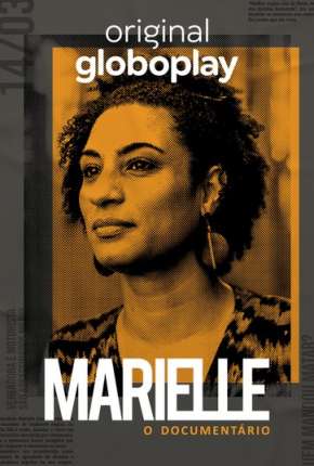 Marielle, O Documentário - 1ª Temporada Completa 2020 Torrent