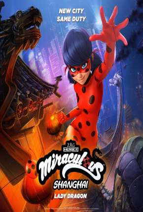 Miraculous World - Xangai, A Lenda de LadyDragon 2021 Torrent