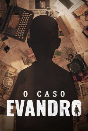 O Caso Evandro - 1ª Temporada 2022 Torrent