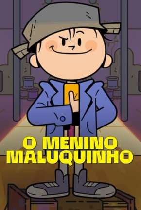 O Menino Maluquinho 1ª Temporada 2022 Torrent