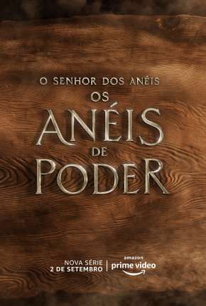 O Senhor dos Anéis - Os Anéis de Poder - 1ª Temporada Legendada 2022 Torrent