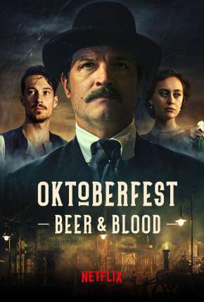 Oktoberfest - Sangue e Cerveja - 1ª Temporada Completa 2020 Torrent