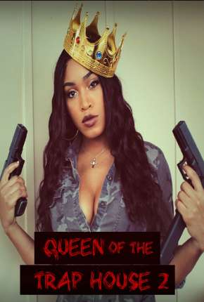 Queen of the Trap House 2 - Taking the Throne - Legendado 2022 Torrent