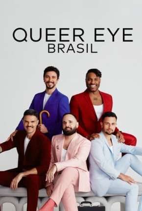 Queer Eye - Brasil 1ª Temporada 2022 Torrent