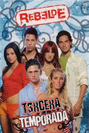 Rebelde - 1ª Temporada Completa 2022 Torrent