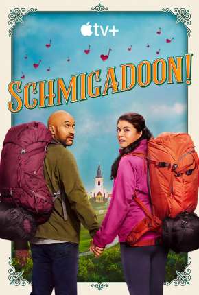 Schmigadoon! - 1ª Temporada 2021 Torrent