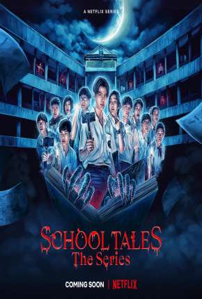 School Tales the Series - 1ª Temporada Completa 2022 Torrent