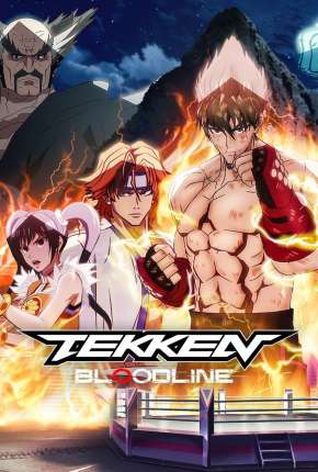 Tekken - Bloodline - 1ª Temporada - Legendado 2022 Torrent