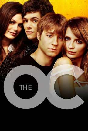 The O.C. - Um Estranho no Paraíso - 1ª Temporada 2003 Torrent