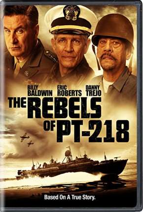 The Rebels of PT-218 - Legendado 2021 Torrent