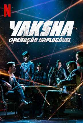 Yaksha - Operação Implacável 2022 Torrent