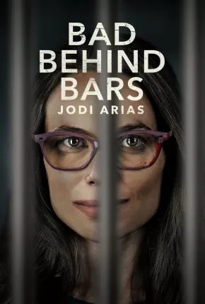 Bad Behind Bars - Jodi Arias - Legendado 2023 Torrent