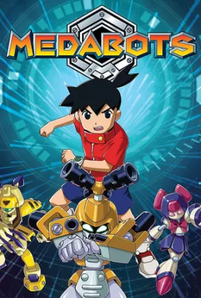 Medabots - Anime Completo 1999 Google Drive