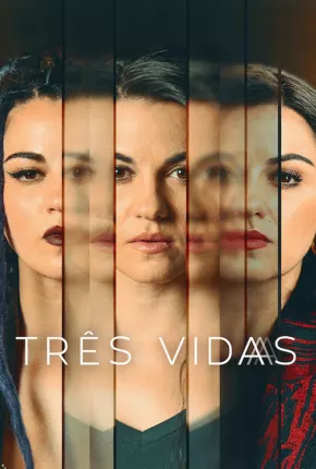 Três Vidas - 1ª Temporada Legendada 2023 Torrent