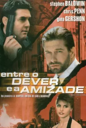 Entre o Dever e a Amizade 1998 Mega