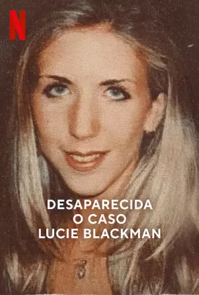 Desaparecida - O Caso Lucie Blackman 2023 Torrent