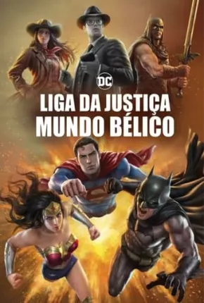 Liga da Justiça - Mundo Bélico - Legendado 2023 Torrent