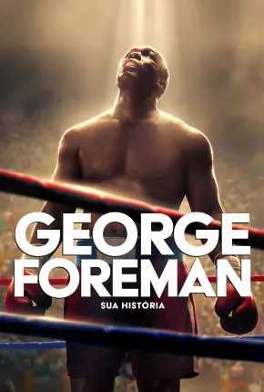 Big George Foreman - Legendado 2023 Torrent