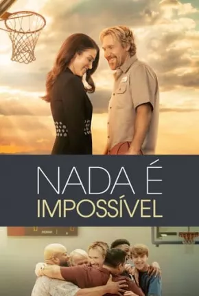 Nada é Impossível 2022 Torrent