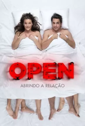 Open - Abrindo a Relação 2018 Torrent