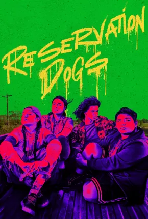 Reservation Dogs - 3ª Temporada Legendada 2023 Torrent