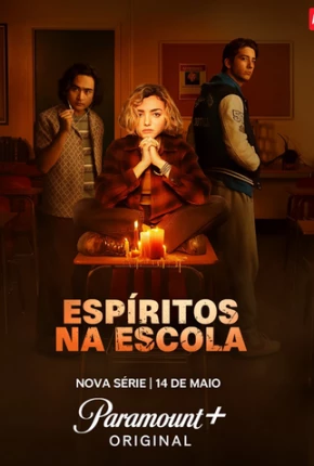 Espíritos na Escola - 1ª Temporada 2023 Torrent