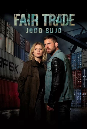 Fair Trade - Jogo Sujo - 1ª Temporada 2021 Torrent