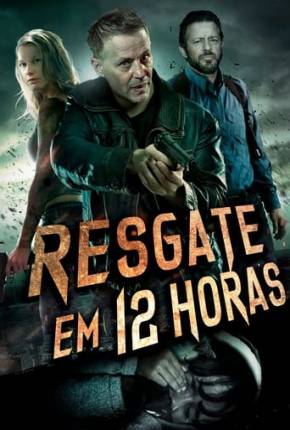 Resgate em 12 Horas 2023 Torrent