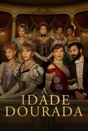 A Idade Dourada 2ª Temporada 2023 Torrent