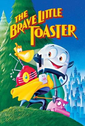 A Torradeira Valente / The Brave Little Toaster 1987 MULTIUP / PixelDrain