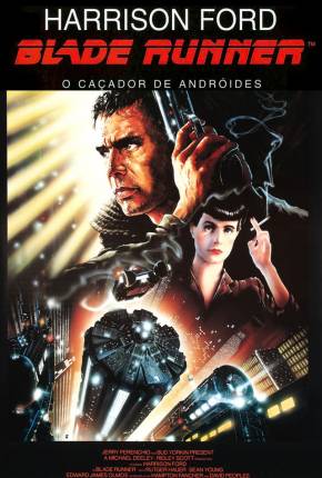 Blade Runner - O Caçador de Androides 1982 Google Drive