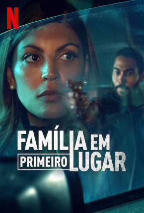 Família em Primeiro Lugar - 1ª Temporada Legendada 2023 Torrent