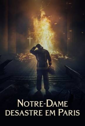 Notre-Dame: Desastre em Paris 2022 Torrent