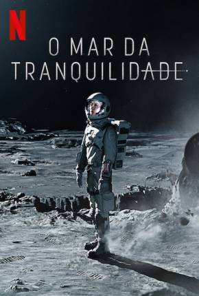 O Mar da Tranquilidade - 1ª Temporada 2021 Torrent