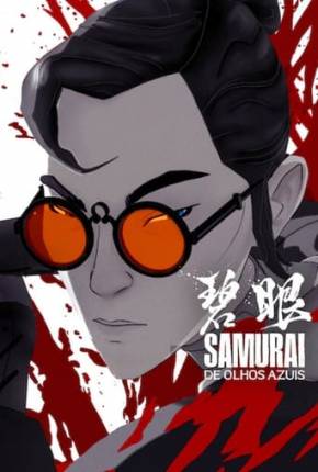 Samurai de Olhos Azuis - 1ª Temporada 2023 Torrent